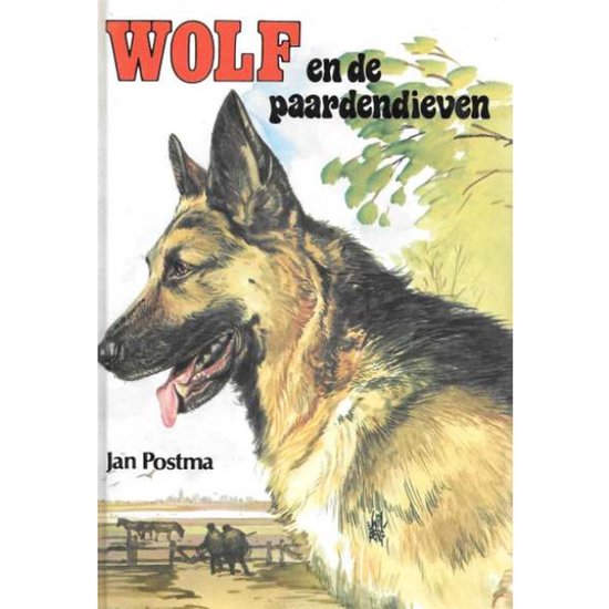 Boek "Wolf en de paardendieven" van Jan Postma, met een schilderij van een Duitse herder op de voorgrond en een boerderijlandschap op de achtergrond.