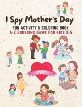 I Spy Activity Books for Kids- I Spy Mother's Day, Fun Activity & Coloring Book