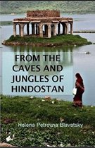 From The Caves And Jungles Of The Hindostan Annotated