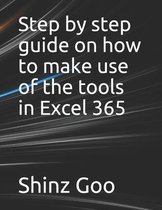 Step by step guide on how to make use of the tools in Excel 365