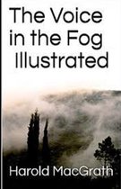The Voice in the Fog Illustrated