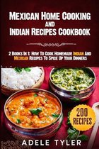 Mexican Home Cooking and Indian Recipes Cookbook