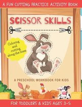 Scissor Skills A Fun Cutting Practice Activity Book