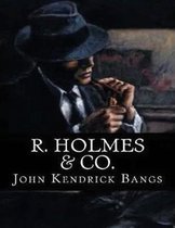 R. Holmes & Co. (Annotated)