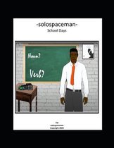 -solospaceman- School Days