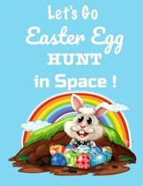 Let's Go! Easter Egg Hunt in Space