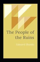 The People of the Ruins Illustrated
