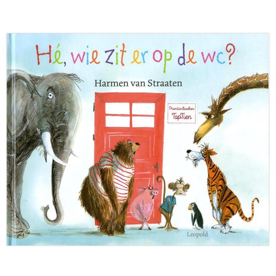 Boek cover Hé, wie zit er op de wc? van Harmen van Straaten (Hardcover)