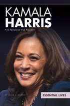 Essential Lives- Kamala Harris: First Female Us Vice President