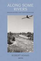 ISBN Along Some Rivers : Photographs and Conversations, Photographie, Anglais