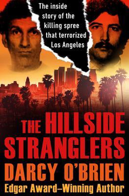 The Hillside Stranglers The Inside Story of the Killing Spre ... - cover