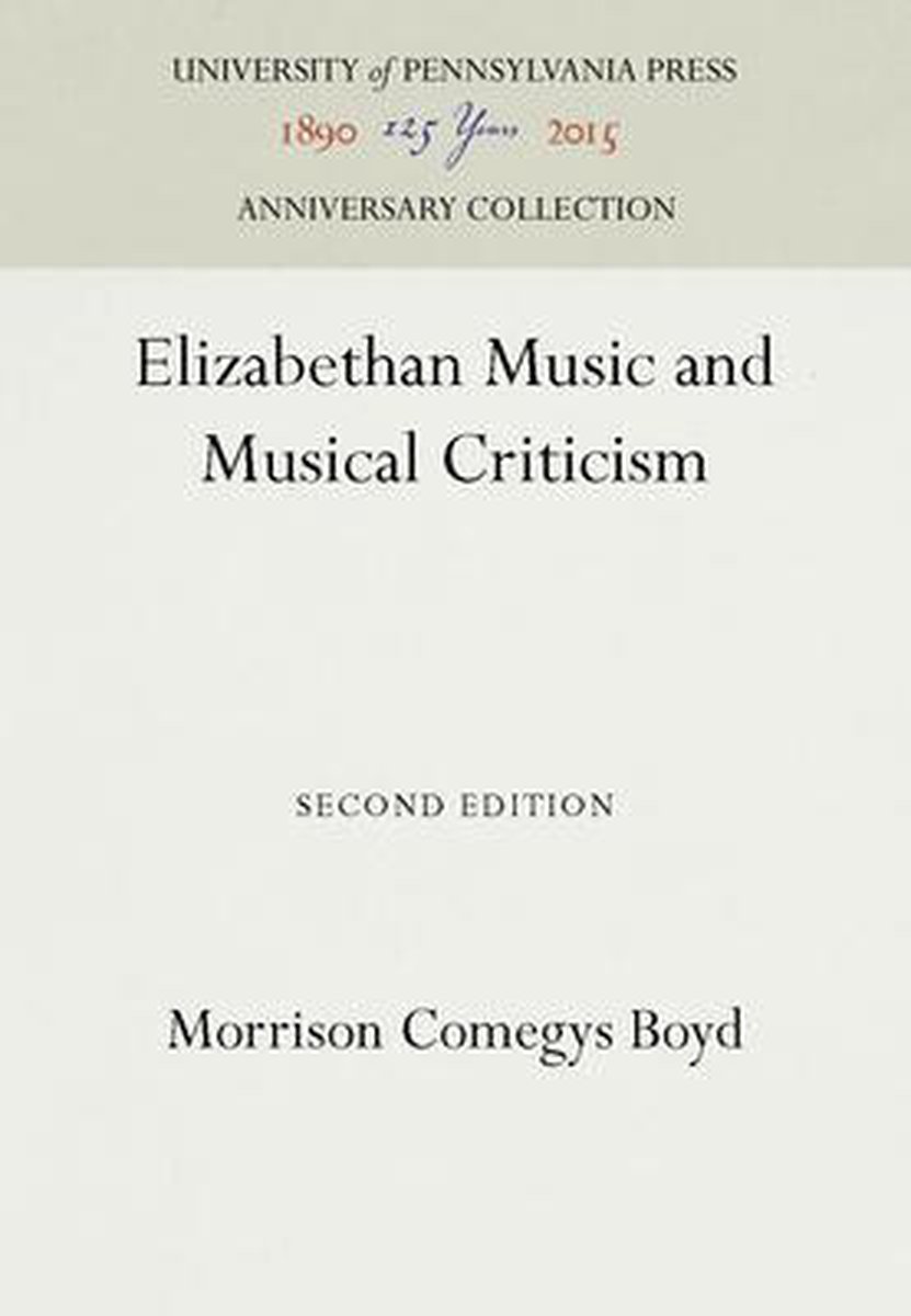 Elizabethan Music and Musical Criticism - Morrison Comegys Boyd