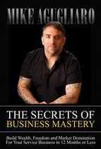 The Secrets of Business Mastery