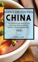Libro de Cocina China 2021 (Chinese Cookbook 2021 Spanish Edition)