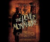 The Devil in Montmartre: A Mystery in Fin de Si�cle Paris