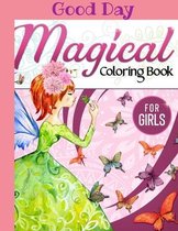 Magical Coloring Book for girls: Have fun with your Daughter with this gift