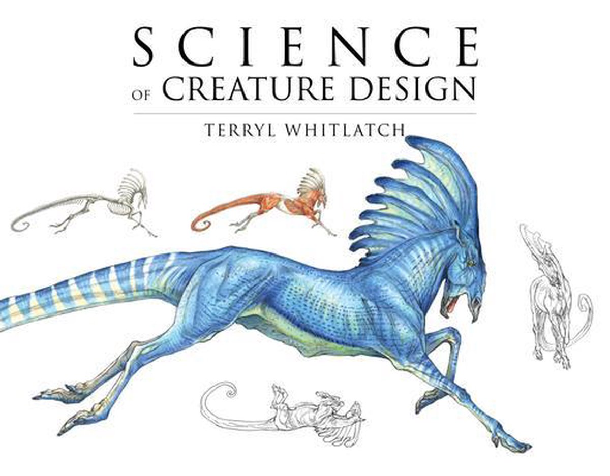 Science of Creature Design - Terryl Whitlatch