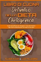 Libro Di Cucina Definitivo della Dieta Chetogenica