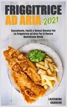Friggitrice ad Aria 2021