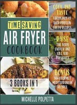 Time-Saving Air Fryer Cookbook [3 IN 1]
