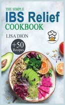 The Simple IBS Relief Cookbook