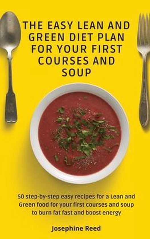 The Easy Lean and Green Diet Plan for Your First Courses and ... - cover