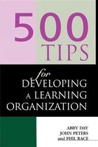 500 Tips for Developing a Learning Organization