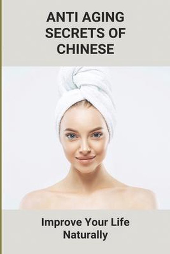 Anti Aging Secrets Of Chinese - cover