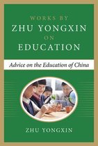 Advice on the Education of China (Works by Zhu Yongxin on Education Series)