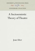 A Sociosemiotic Theory of Theatre