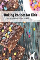 Baking Recipes for Kids: Yummy Dessert Ideas for Kids