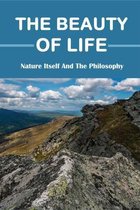 The Beauty Of Life: Nature Itself And The Philosophy