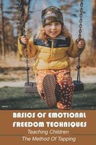 Basics Of Emotional Freedom Techniques: Teaching Children The Method Of Tapping