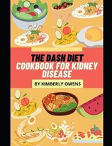 The Dash Diet Cookbook for Kidney Disease