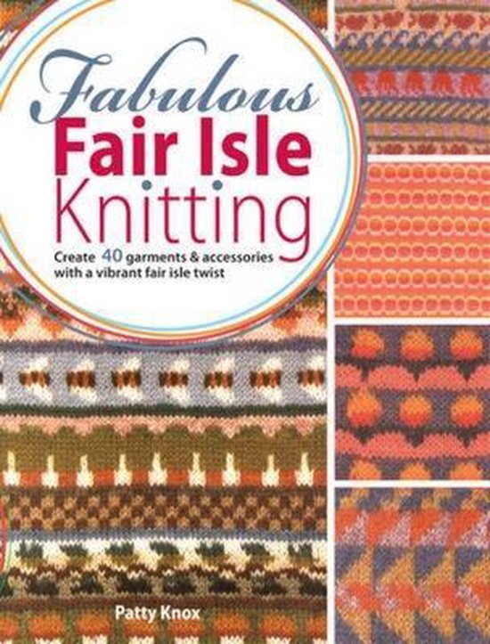 Fabulous Fair Isle Knitting, Patty Knox 9780715337806 Boeken