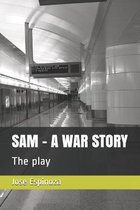 Sam - A War Story