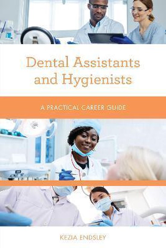 Practical Career Guides- Dental Assistants and Hygienists