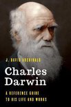 Charles Darwin A Reference Guide to His Life and Works Significant Figures in World History