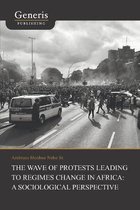 The Wave of Protests Leading to Regimes Change in Africa