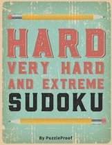 Hard Sudoku Puzzle Book For Adults - Hard, Very Hard And Extreme