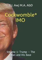 Cockwomble IMO: Volume 1