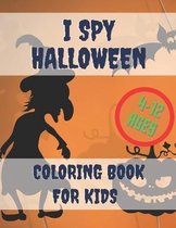 I Spy Halloween Coloring Book For Kids 4-12 Year Old: A Spooky Coloring Book For Creative Children