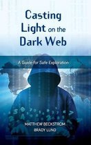LITA Guides- Casting Light on the Dark Web