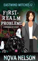 Eastwind Witches Cozy Mysteries- First-Realm Problems