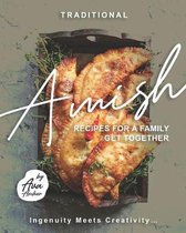Traditional Amish Recipes for A Family Get Together