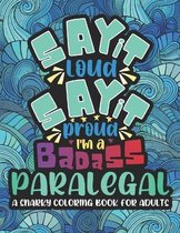 Say It Loud, Say It Proud, Paralegal Adult Coloring Book