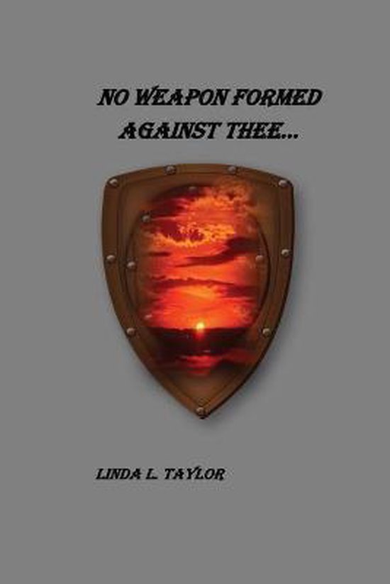 no-weapon-formed-against-thee-linda-l-taylor-9781977235176-boeken