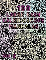 100 Large Easy Kaleidoscope Mandalas Vol 2