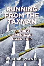 Running From The Taxman, A Great American Road Trip