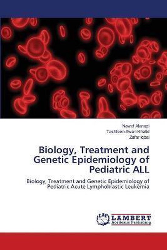 Biology, Treatment and Genetic Epidemiology of Pediatric ALL - cover